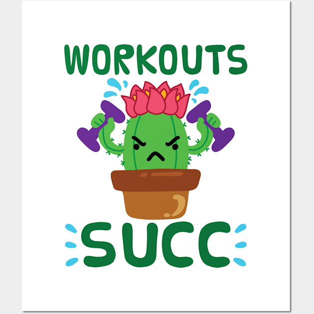 Fun Workout Shirt - Workouts Succ Wall Art by redbarron